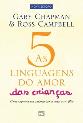 as 5 linguagens do amor para crianças