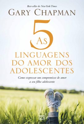 As 5 linguagens do amor para adolescentes